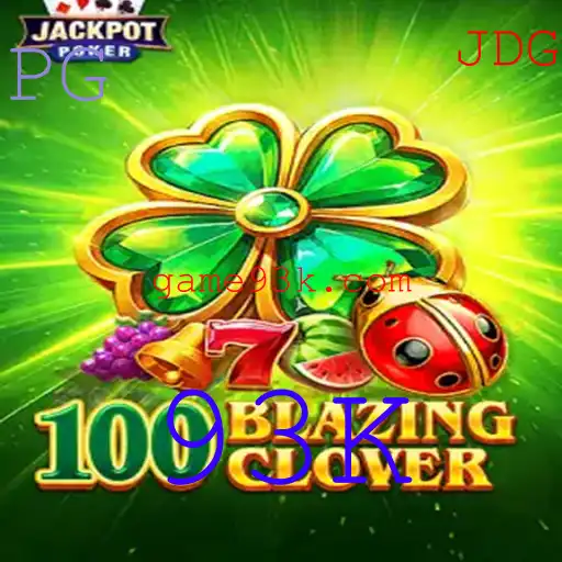 Descubra o Fascinante Mundo de 100BlazingClover: O Jogo que Está Transformando o Cenário Atual com 93K